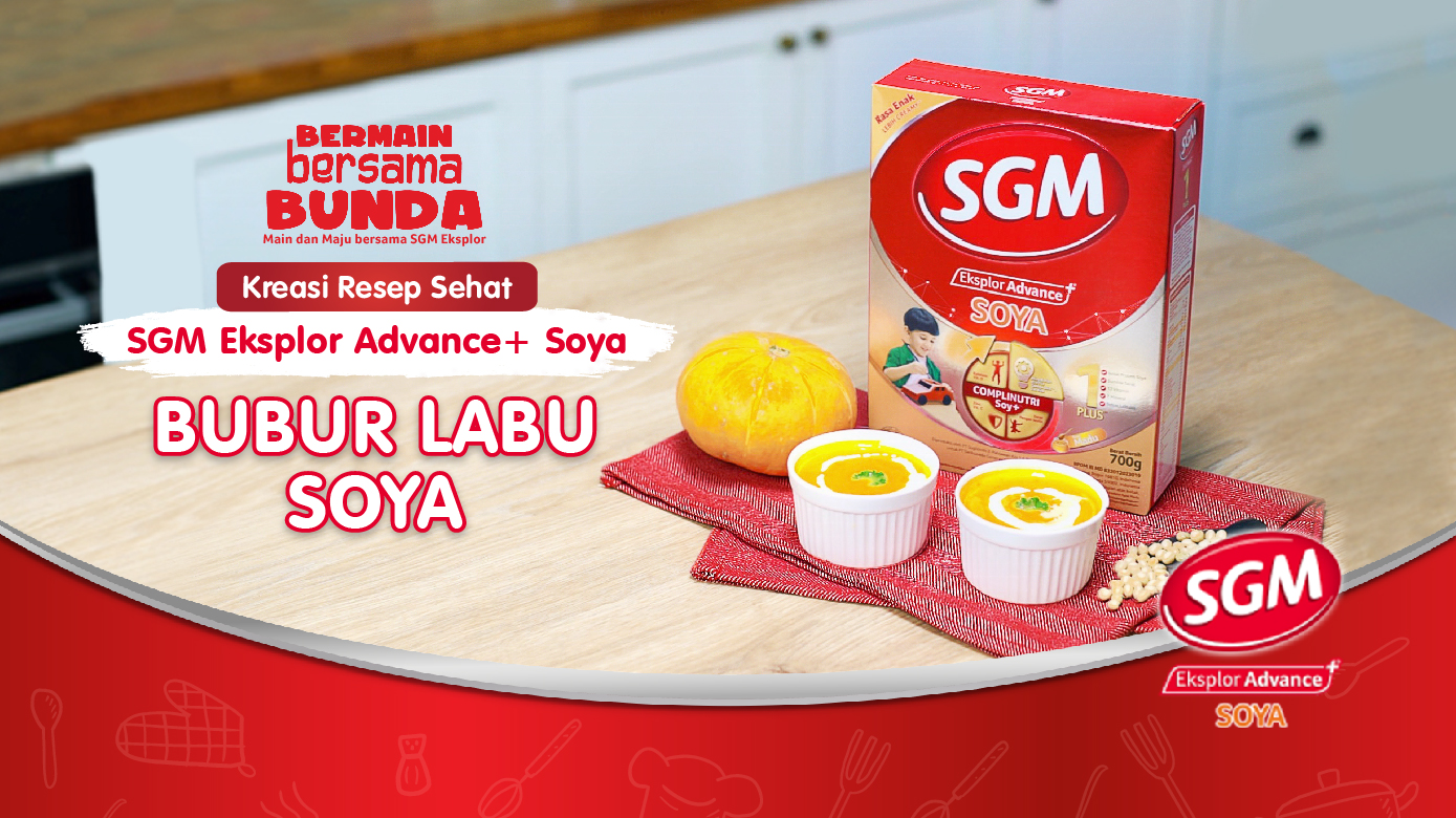 Kreasi Resep Sehat SGM Eksplor Advance+ Soya - Bubur Labu Soya