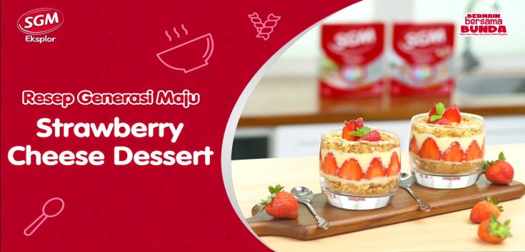 Resep Generasi Maju: Strawberry Cheese Dessert